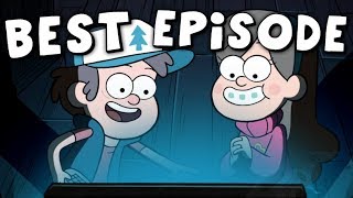 What is the BEST Gravity Falls Episode of ALL TIME [upl. by Rosenfeld496]