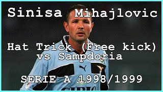 Mihajlovic  Hat trick Free kick vs Sampdoria in Serie A 19981999 [upl. by Awram]