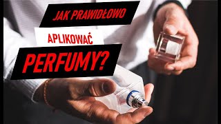 Jak prawidłowo stosować perfumy [upl. by Nilloc542]