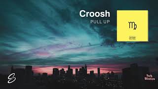 Croosh  Pull Up [upl. by Enayd96]