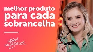 melhor produto para cada sobrancelha [upl. by Earlene]