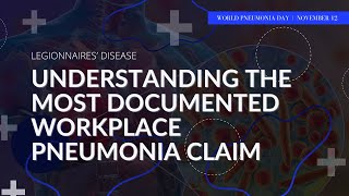 Legionnaires’ Disease Understanding the Most Documented Workplace Pneumonia Claim [upl. by Sivar150]