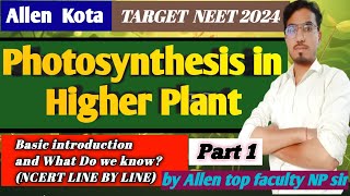 Photosynthesis in Higher plant by Allen part 1 Photosynthesis NEET 2024 batch [upl. by Rebecca609]