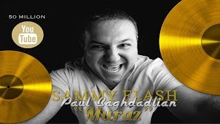 Sammy Flash feat Paul Baghdadlian  quotMurazquot 2018 █▬█ █ ▀█▀ [upl. by Aivatnahs]