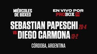 Miercoles De Boxeo  Sebastian Papeschi vs Diego Carmona [upl. by Assiran]