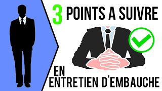 ✅ ENTRETIEN DEMBAUCHE  3 POINTS À SUIVRE POUR RÉUSSIR [upl. by Elstan]