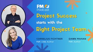 Project Success Starts with the Right Project Team  Episode 509 [upl. by Deb]