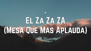 Climax  El Za Za Za Mesa Que Más Aplauda Lyrics [upl. by Acsicnarf812]