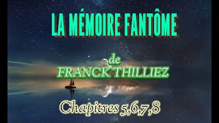 La Mémoire Fantôme de Franck Thilliez CHAPITRES 5678 [upl. by Gowrie717]