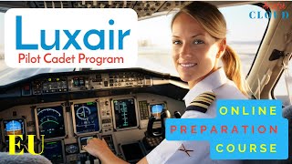 Luxair Pilot Cadet Program 2024  Preparation Online Course [upl. by Jezabelle]