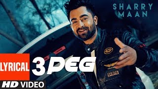 3 Peg Sharry Mann Lyric Video  quotLatest Punjabi Songsquot 2016  Ravi Raj  TSeries Apnapunjab [upl. by Igor716]