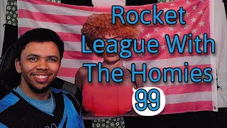 You Psycho B   Rocket League with the homies 99 [upl. by Lehcir930]