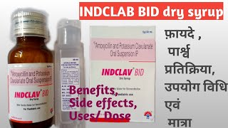 INDCLAV BID dry SyrupAmoxicillin  benefits  Side effects  Uses Dose [upl. by Cl]