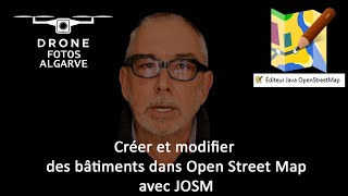 Open Street Map Création et modification de bâtiments avec JOSM [upl. by Ribaj]