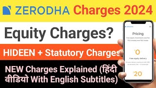 Zerodha Equity Charges Hidden  Statutory Charges 2024  Zerodha Charges in Hindi [upl. by Stichter]