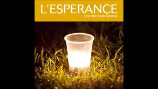 L Espérance Le chant des Veilleurs [upl. by Arramas]