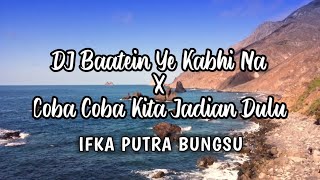 DJ Baatein Ye Kabhi Na X Coba Coba Kita Jadian Dulu Viral Tiktok IPB Remix [upl. by Tito489]