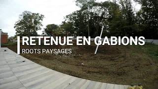 Retenue de terre en gabions  Roots Paysages [upl. by Yaja]