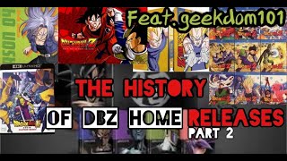 The History of DRAGON BALL Z Home Releases  Ep 11 Feat Geekdom101 Part 2 [upl. by Ahsratan327]