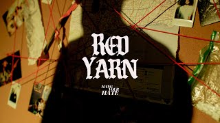 Hang Your Hate  Red Yarn Official Music Video [upl. by Eille]