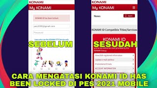 CARA MENGATASI KONAMI ID HAS BEEN LOCKED DI PES 2021 MOBILE  MUDAH BANGET 🔥 [upl. by Maure711]