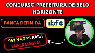 🔥🎯 Concurso prefeitura de Belo Horizonte  951 vagas para enfermagem  banca definida IBFC [upl. by Ylreveb539]