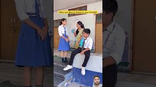 Jab apki mummy school mein teacher 🏫😂 shorts teachercomedy funny comedy ytshorts [upl. by Eissalc]