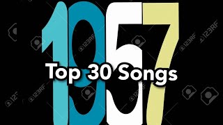 Top 30 Songs of 1957 [upl. by Marissa]