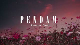 Azarra Band  Pendam Lirik Video [upl. by Dyanne]