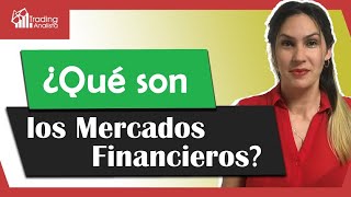 Qué son los Mercados e Instrumentos Financieros  DICCIONARIO del TRADER PRINCIPIANTE [upl. by Daven783]