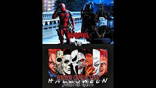 DEADPOOL VS HALLOWEENHORROR CHARACTERS  1VS1  edit [upl. by Ariaz]