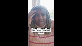 Using Google Keep for Quick Content Ideas [upl. by Sibby]