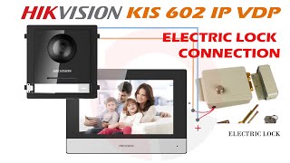 Hikvision KIS 602 IP Video Door Intercom Kit DC12V Electric door lock connection [upl. by Ylle849]