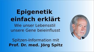 Epigenetik einfach erklärt – Wie unser Lebensstil unsere Gene steuert  Prof Dr med Jörg Spitz [upl. by Melloney]