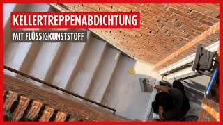 Kellertreppensanierung mit Flüssigkunststoff  langlebige Abdichtung amp rutschfeste Oberfläche [upl. by Elyac6]