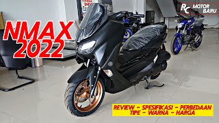 YAMAHA NMAX 2022  VARIAN WARNA BARU PERBEDAAN TIPE DAN HARGA NMAX TERBARU [upl. by Creedon322]