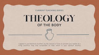 A GOOD BODY  Theology of the Body  Week 1 Sunday September 22 Stephen Posey [upl. by Tena]