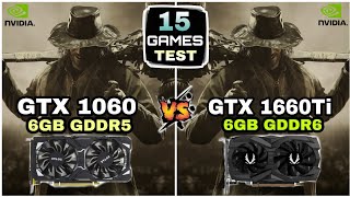 GTX 1060 6GB vs GTX 1660 Ti 6GB  15 Games Test  How Much Difference [upl. by Anselme]