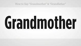 How to Say quotGrandmotherquot amp quotGrandfatherquot  Mandarin Chinese [upl. by Isied]