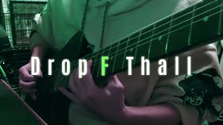 Drop F Thall riffs [upl. by Nodnerb525]