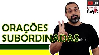 Orações Subordinadas Aula 4 de 5  BdL [upl. by Ashleigh]