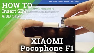 How to Insert Nano SIM on XIAOMI Pocophone F1  Set Up Micro SD Card [upl. by Suidualc738]