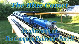 An afternoon on The Compton Railroad – Part II The Blue Comet [upl. by Joletta]