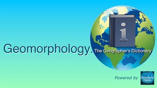 Geomorphology The Geographer’s Dictionary [upl. by Denver]