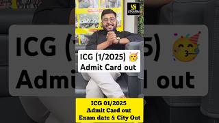 ICG 012025 Admit Card out shorts [upl. by Ligetti]