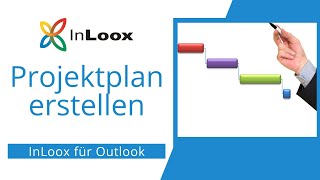 Projektplan erstellen Anleitung  Software InLoox 10 für Outlook [upl. by Jerol]