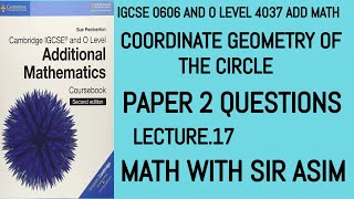 Add Math IGCSE 0606 and O levels 4037 Coordinate Geometry of the Circle 15 Lecture 311 [upl. by Airt868]