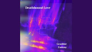 Deathbound Love [upl. by Dyal]