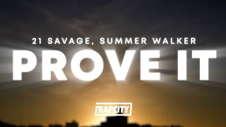 21 Savage Summer Walker  prove it Lyrics [upl. by Tull]