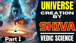 Universe creation by SHIVA  Part 1 vedicscience shiva sciencefacts vedicastrology [upl. by Grange]